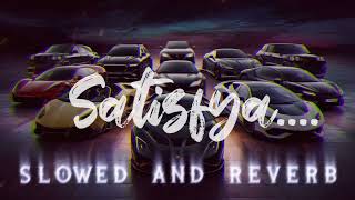 Satisfya - Imran Khan | Bass Boosted | Perfectly Slowed & Reverb | I am a Rider | Listen Alone 365