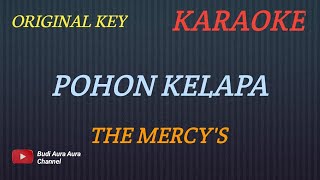 POHON KELAPA YA TUAN-THE MERCY'S (KARAOKE VERSION) ORIGINAL KEY___COVER AURA