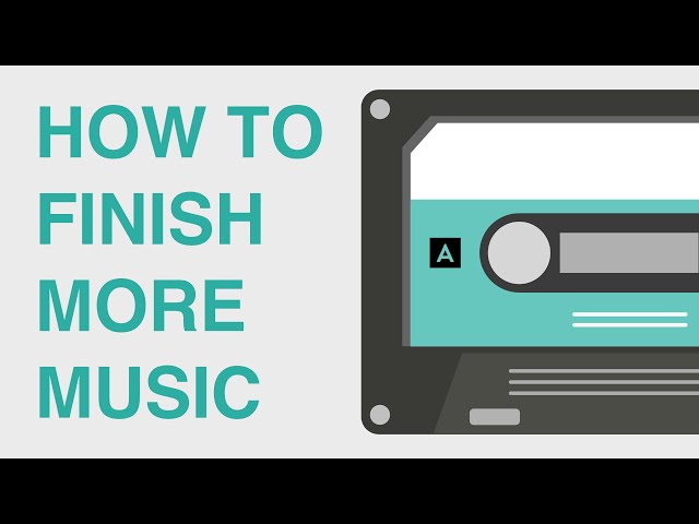 How To Finish Music: What I Learned from Finishing 10 Tracks in 30 Days class=