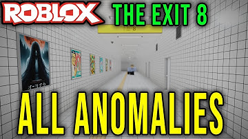 THE EXIT 8 - ALL ANOMALIES - Roblox