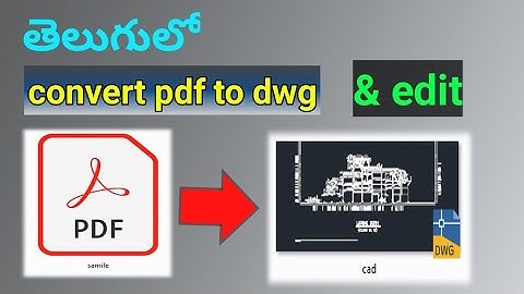 how to convert pdf to dwg in autocad in Telugu