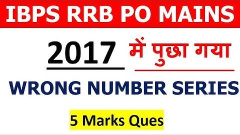 Wrong Number / Odd One Out asked in [ IBPS RRB PO Exam MAINS ] 5 Nov Question Mem,ory Based