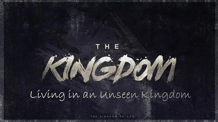 Living in an Unseen Kingdom - Shirlene Reese