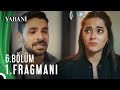 Yabani 6 blm 1 fragman