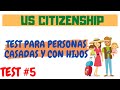 TEST PARA PERSONAS CASADAS Y CON HIJOS N400 | CIUDADANIA AMERICANA