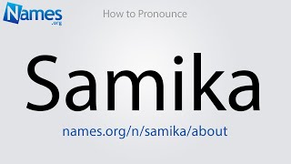 How To Pronounce Samika