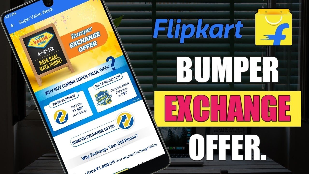 Flipkart Bumper Exchange Sale Flipkar Mobile protection only Rs.99