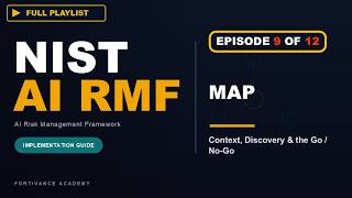 Ep9 | NIST AI RMF Series: The Map Function — Context, Risk Discovery & Registers