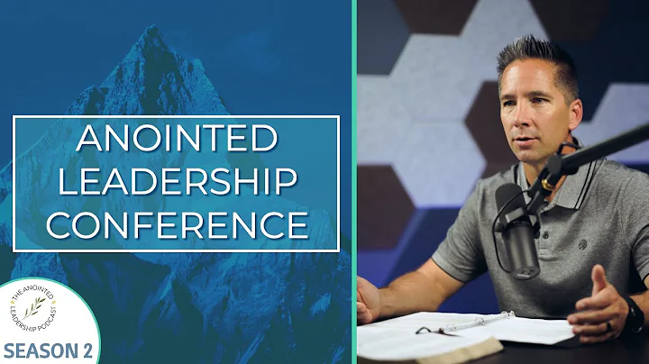 The Anointed Leadership Conference