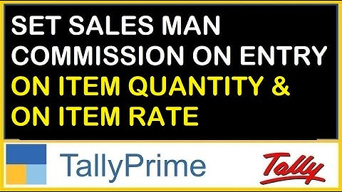 SET SALES MAN COMMISSION ON ENTRY | ON ITEM RATE COMMISSION | ON ITEM QUANTITY COMMISSION
