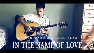 Martin Garrix & Bebe Rexa - In The Name Of Love (Guitar Cover)