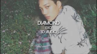 [3D AUDIO] EXO - Diamond