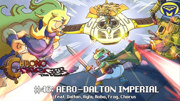 Chrono Trigger the Musical - Aero Dalton Imperial