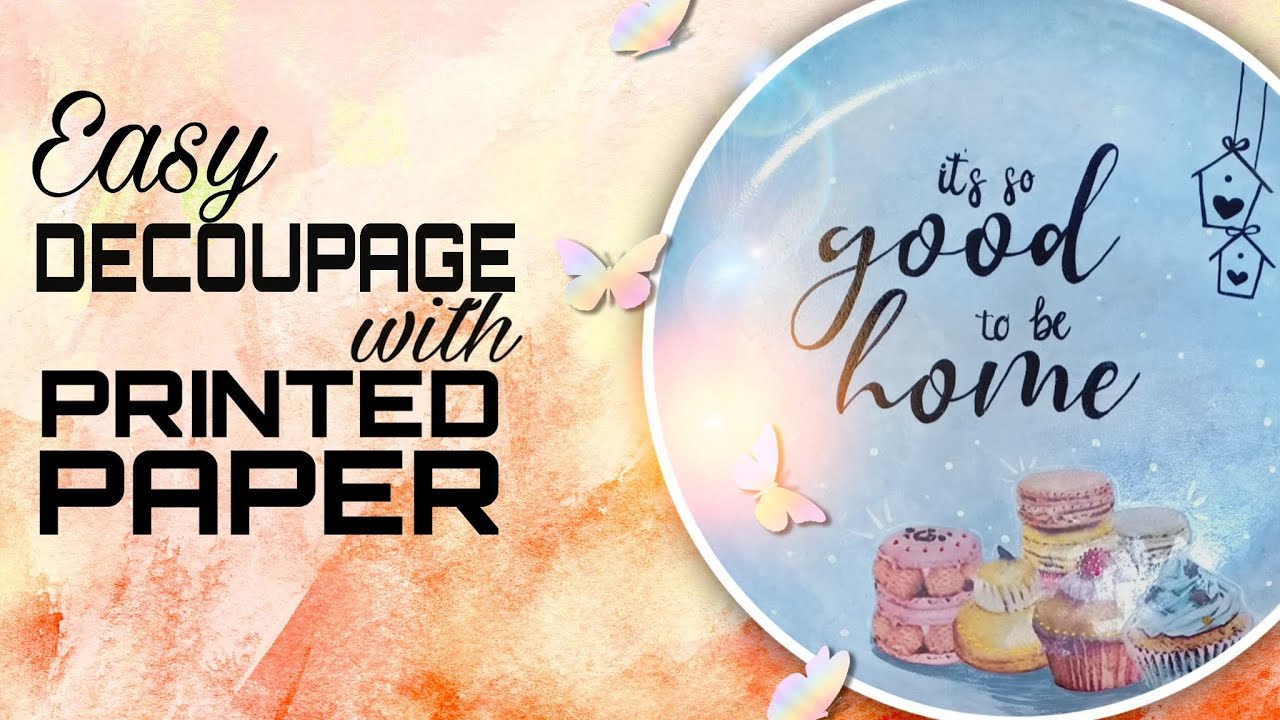 Easy Decoupage with Printed Paper Decoupage Method YouTube