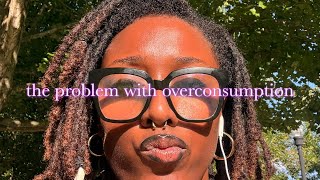 the problem with overconsumption(food,fashion, money etc)