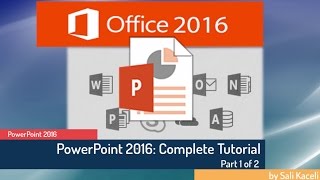 PowerPoint 2016 Tutorial: A Tutorial for Absolute Beginner  Part 1 of 2