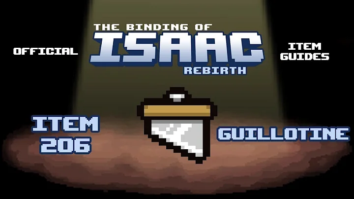 The Binding of Isaac - Item Guides No. 206: Guillotine