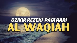 SURAT AL WAQIAH PENARIK REZEK