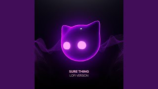 Sure Thing - lofi version - Lofiline, Mr Cat