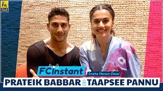 Taapsee Pannu and Prateik Babbar | Mulk | FC Instant