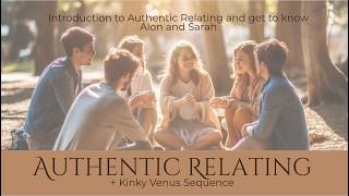 Authentic Relating + Kinky Venus: Learning to Be Honest and Connected