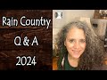 Rain Country Q &amp; A 2024