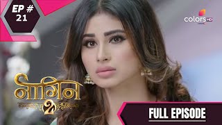 Naagin - Season 2 | नागिन | Episode 21