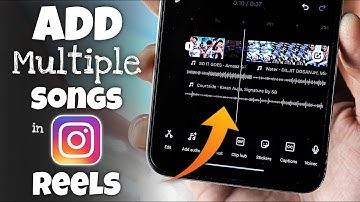 How to Add Multiple Songs in Instagram Reels