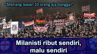 INTER yang MENANG, MILANISTI yang SEWOT