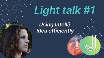 Java Programming: Using Intellij Idea efficiently. MJC Light talk №1