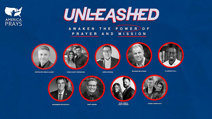 America Prays Unleashed Conference: Awaken The Pow...