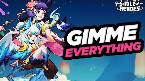 Idle Heroes - Okay...GIMME most EVERYTHING I Need!!!