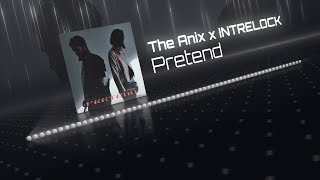 The Anix X Intrelock - Pretend