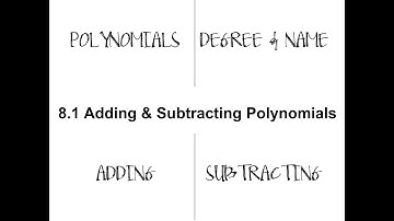 Algebra 1 8.1 Adding and Subtracting Polynomials