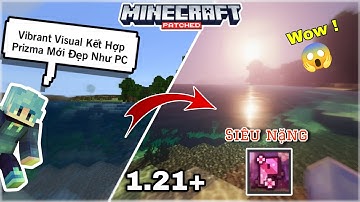 🔥Cách Cài Vibrant Visual Kết Hợp Với Prizma 1.3.3 Mới, Siêu Đẹp Như PC Trong Minecraft PE 1.21+