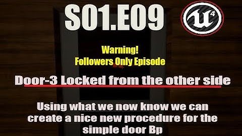 Deathscyp Factory S01E09 - Simple door locked from other side! Ue4 Beginners Tutorials