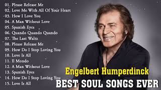 Engelbert Humperdinck Best Songs - The Best Of Engelbert Humperdinck Greatest Hits 2023