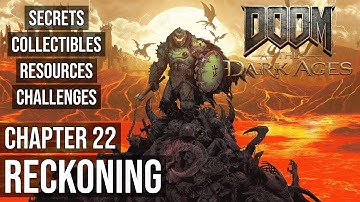 DOOM: The Dark Ages - Chapter 22: Reckoning - Secrets, Collectibles, Resources, Challenges