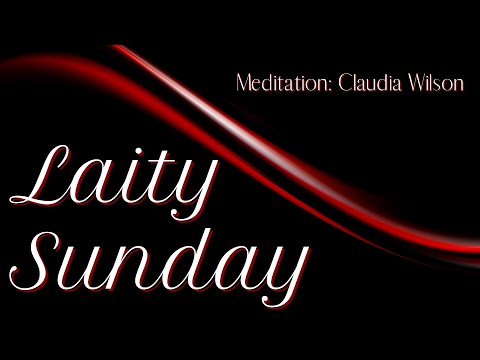 September 18, 2022 Laity Sunday | Claudia Wilson