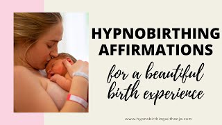 HYPNOBIRTHING AFFIRMATIONS MEDITATION FOR A CALM BIRTH - positive affirmations for labour & birth