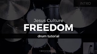 Freedom - Jesus Culture (Drum Tutorial/Play-Through)