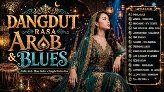 Dangdut Koplo Rasa Arab & Blues | Santai Tapi Bikin Nagih