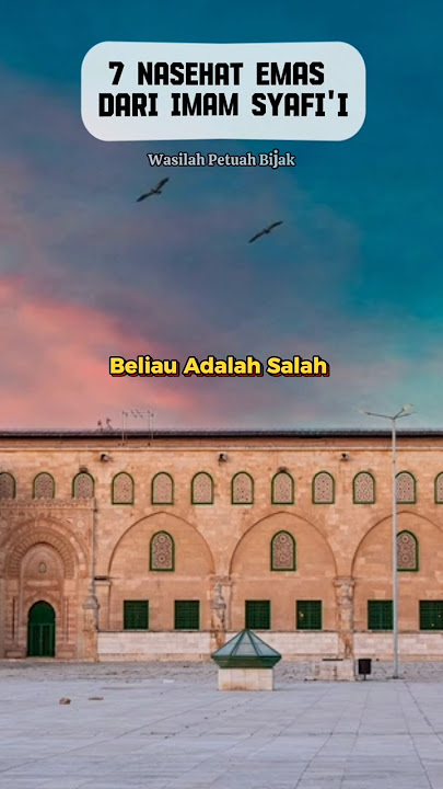 INILAH 7 NASEHAT EMAS IMAM SYAFI'I #petuahislam #katakatabijak #shorts