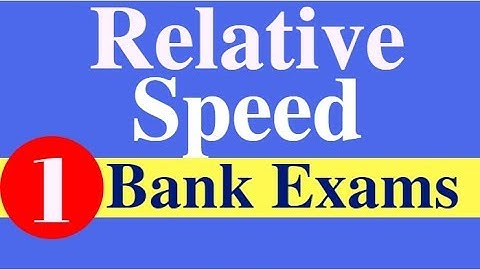 Speed Distance and Time: (Relative Speed) क्या है सापेक्ष गति?