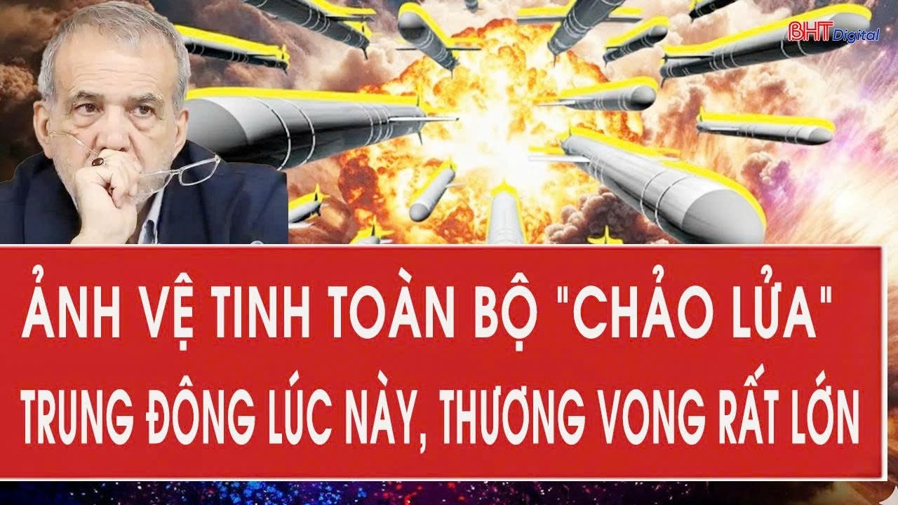 Cập nhật chiến sự 5/3: Ảnh vệ tinh toàn bộ “chảo lửa” Trung Đông lúc này, thương vong rất lớn