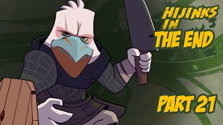 Hijinks in The End: Part 21