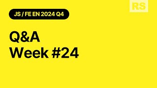 JavaScript/Front-end Course 2024Q4 - Week#24