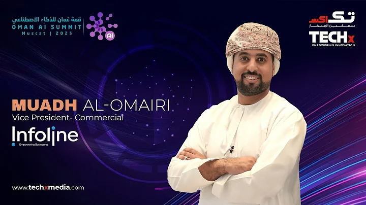 Driving Business Growth with AI | TECHx Media with Infoline’s Muadh Al-Omairi | Oman AI Summit