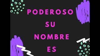 Video thumbnail of "Poderoso su nombre es - New Wine"