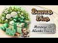 BUENOS DIAS🌹 MENSAJE DE BUENOS DIAS🌹 Mensaje De Aliento Para Ti